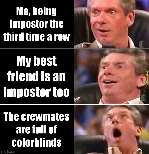 noice | image tagged in vince mcmahon,among us | made w/ Imgflip meme maker
