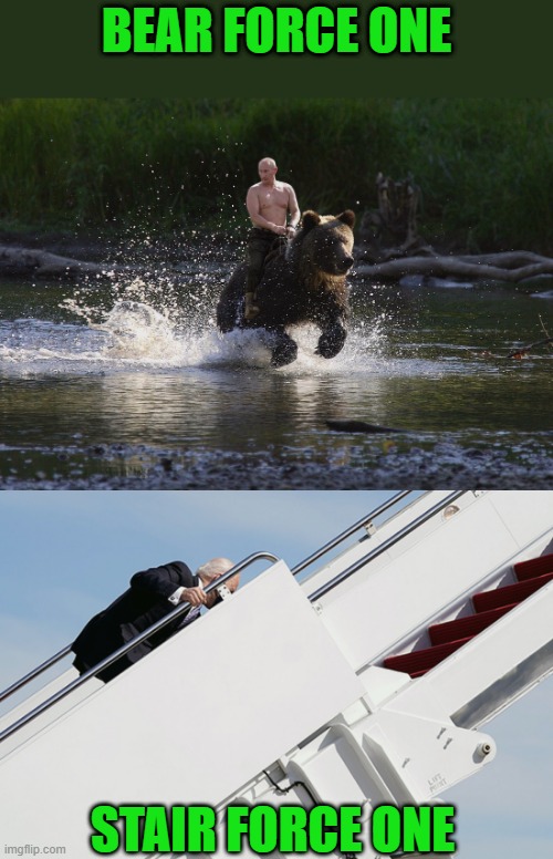 Putin vs Biden | BEAR FORCE ONE; STAIR FORCE ONE | image tagged in putin,biden,stairs,bear,russia,america | made w/ Imgflip meme maker