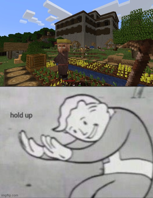 wait what | image tagged in fallout hold up | made w/ Imgflip meme maker