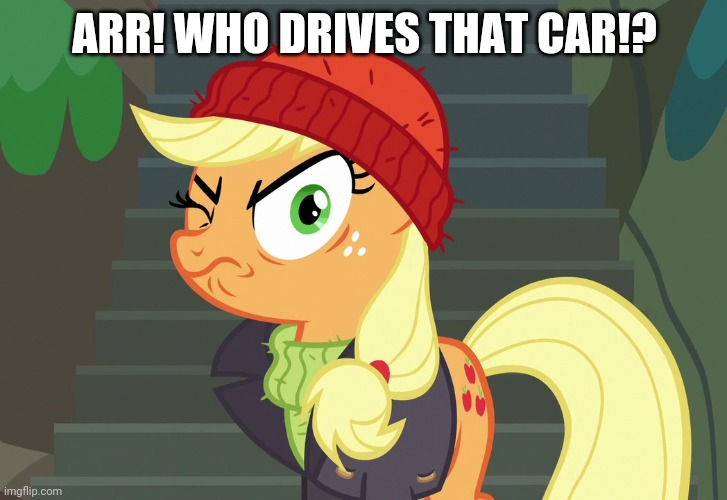 ARR! WHO DRIVES THAT CAR!? | made w/ Imgflip meme maker