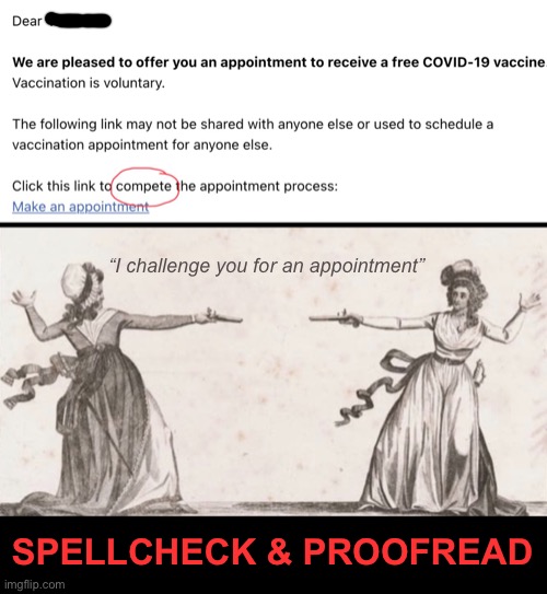 Proofread Lost This Battle | “I challenge you for an appointment”; SPELLCHECK & PROOFREAD | image tagged in funny memes,vaccine,vaccines | made w/ Imgflip meme maker