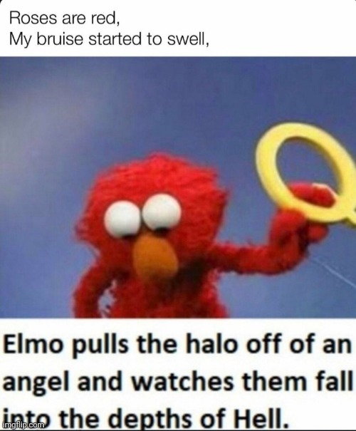 Wow elmo. . . | image tagged in roses are red | made w/ Imgflip meme maker