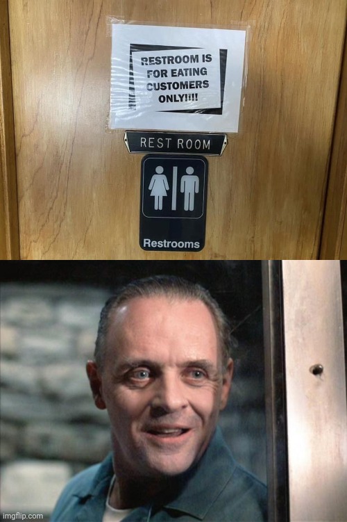 This restroom sign | image tagged in hannibal lecter,restroom,reposts,repost,memes,meme | made w/ Imgflip meme maker