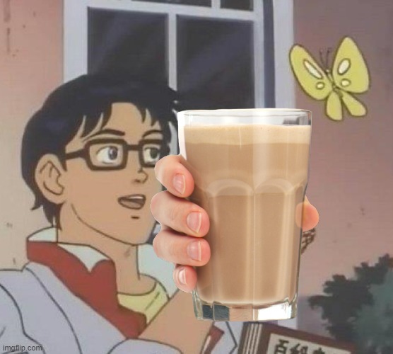 Big jug of chocolate milk | image tagged in choccy milk | made w/ Imgflip meme maker