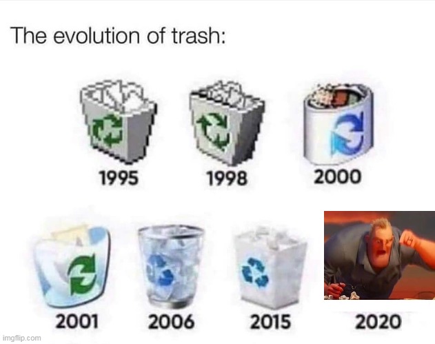 The evolution of trash | image tagged in the evolution of trash | made w/ Imgflip meme maker