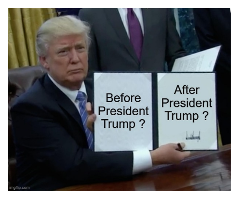 avant la présidence et après la présidence Blank Meme Template