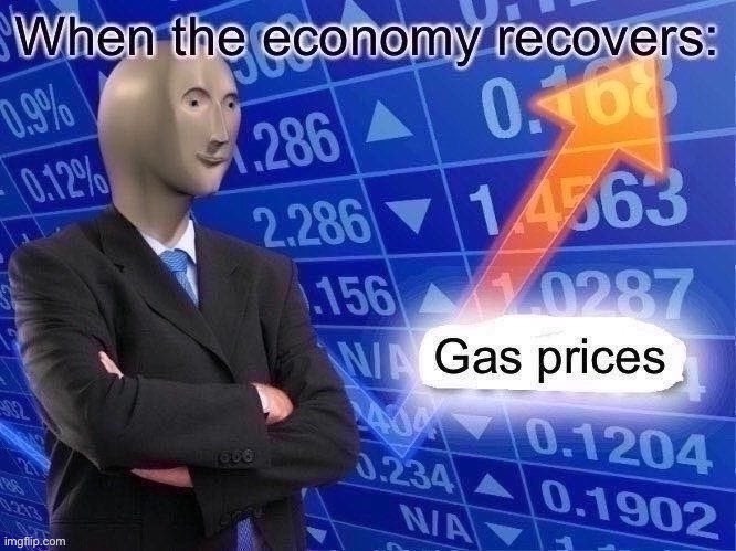 Gas prices cratered because of the lack of demand caused by the Trump Covid recession. Gas prices recovering is a sign of health | image tagged in economy,economics,gas,prices,stonks,roll safe think about it | made w/ Imgflip meme maker