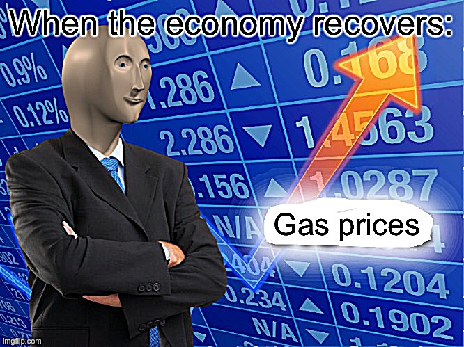 image tagged in economics,economy,gas,prices | made w/ Imgflip meme maker