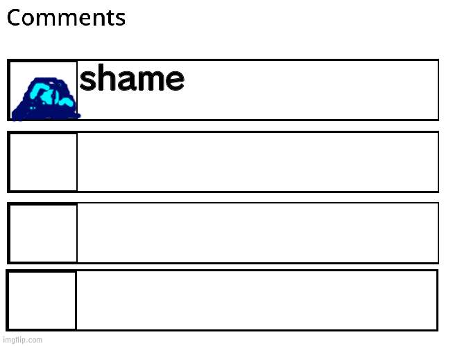 FlipBook comments | shame | image tagged in flipbook comments | made w/ Imgflip meme maker