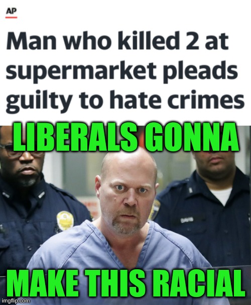 woke white | LIBERALS GONNA; MAKE THIS RACIAL | image tagged in white nationalism,qanon,racism,hate crime,right wing,conservative hypocrisy | made w/ Imgflip meme maker