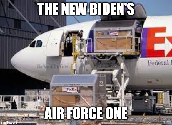 THE NEW BIDEN'S; AIR FORCE ONE | image tagged in joe biden | made w/ Imgflip meme maker