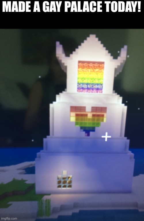 I want this to be an irl building | MADE A GAY PALACE TODAY! | image tagged in gay,gay pride,yay | made w/ Imgflip meme maker