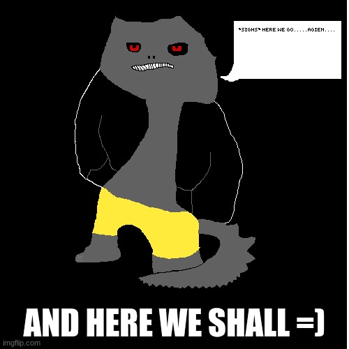 yes | AND HERE WE SHALL =) | image tagged in yesth | made w/ Imgflip meme maker