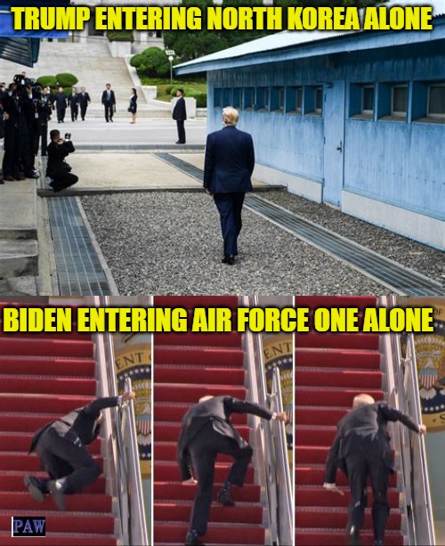 Presidents Alone | TRUMP ENTERING NORTH KOREA ALONE; BIDEN ENTERING AIR FORCE ONE ALONE | image tagged in biden,trump,walking,funny | made w/ Imgflip meme maker