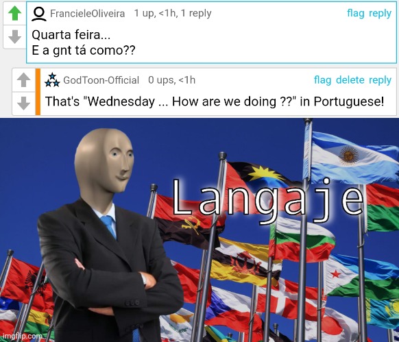 Haven't posted it a long time ago. | image tagged in meme man langaje,portuguese,memes,language | made w/ Imgflip meme maker