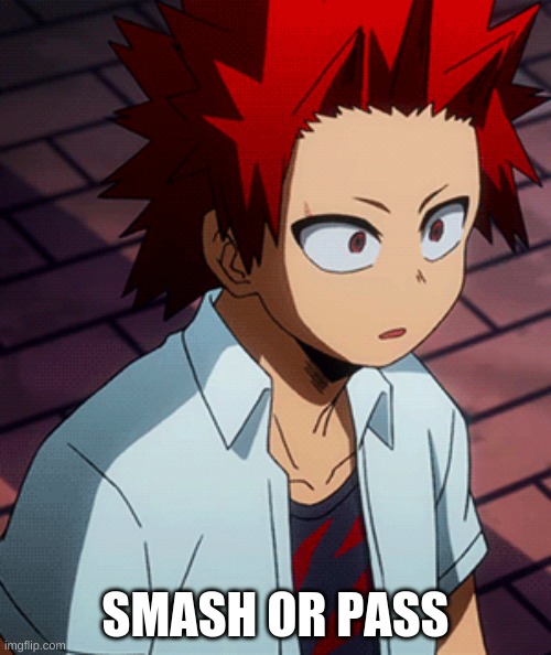 Kirishima | SMASH OR PASS | made w/ Imgflip meme maker