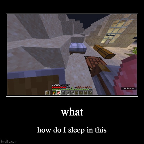 image tagged in funny,demotivationals,minecraft,cursed | made w/ Imgflip demotivational maker