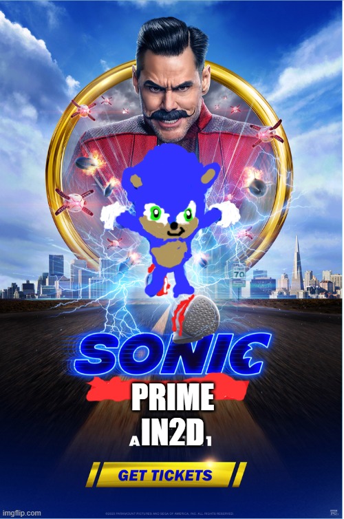 Movie sonic | PRIME
IN2D | image tagged in movie sonic | made w/ Imgflip meme maker