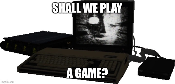 Scp 079 | SHALL WE PLAY; A GAME? | image tagged in scp 079 | made w/ Imgflip meme maker