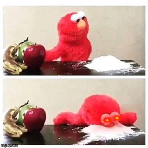 elmo cocaine | image tagged in elmo cocaine | made w/ Imgflip meme maker