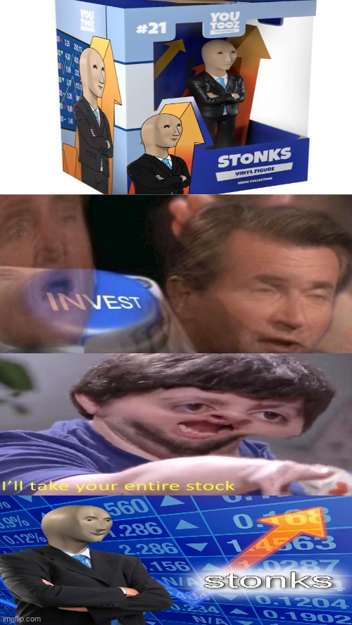 The Toy is mine | image tagged in stonks,jon tron ill take your entire stock,invest,buy,meme man | made w/ Imgflip meme maker