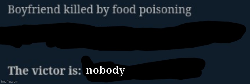 nobody | made w/ Imgflip meme maker