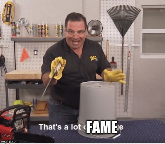 Thats alot of damage | FAME | image tagged in thats alot of damage | made w/ Imgflip meme maker