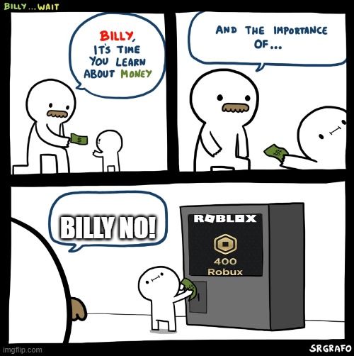 Billy no | BILLY NO! | image tagged in billy no | made w/ Imgflip meme maker