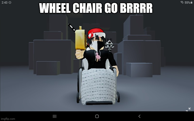 WHEEL CHAIR GO BRRRR | made w/ Imgflip meme maker