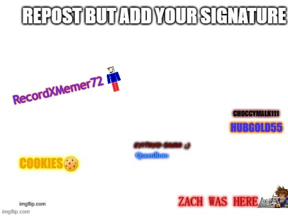 repost but add your signature | RecordXMemer72 | image tagged in repost but add your signature,signature | made w/ Imgflip meme maker