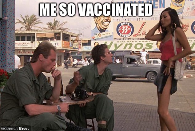Full meddle | ME SO VACCINATED | image tagged in funny memes,coronavirus | made w/ Imgflip meme maker