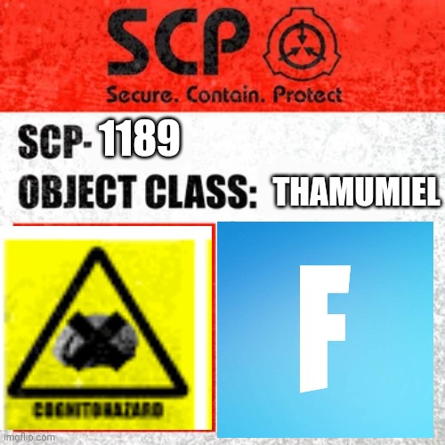 SCP Label Template: Keter | THAMUMIEL; 1189 | image tagged in scp label template keter | made w/ Imgflip meme maker