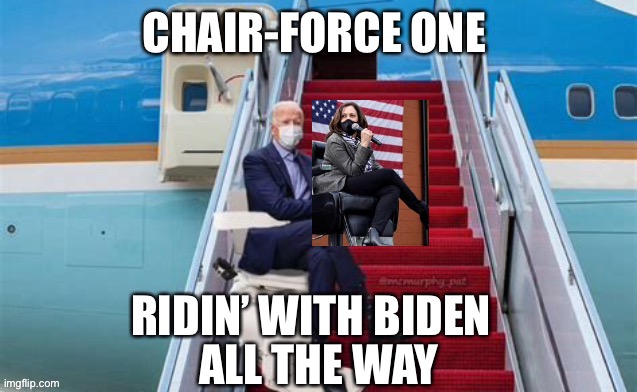 Comma-la along for the ride | RIDIN’ WITH BIDEN; ALL THE WAY | image tagged in biden,kamala harris,losers | made w/ Imgflip meme maker