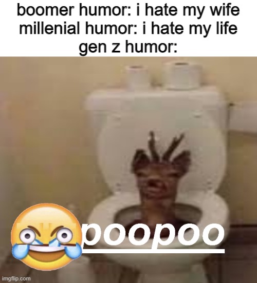 i made this template                                         help | boomer humor: i hate my wife
millenial humor: i hate my life
gen z humor: | image tagged in meme,memes,funny,boomer humor millennial humor gen-z humor | made w/ Imgflip meme maker