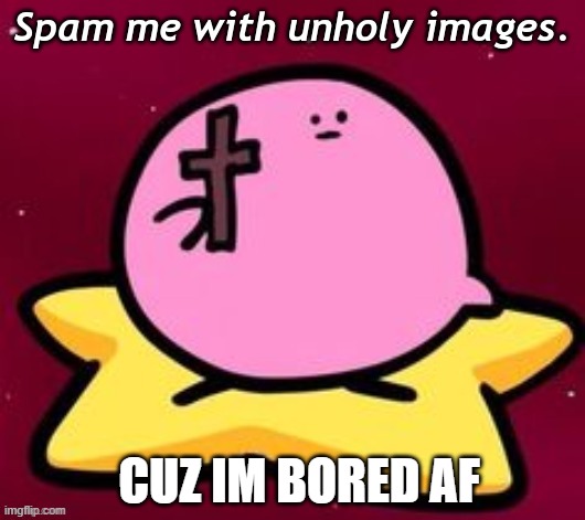 CUZ IM BORED AF | made w/ Imgflip meme maker