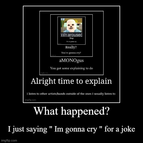 ? | image tagged in funny,demotivationals | made w/ Imgflip demotivational maker