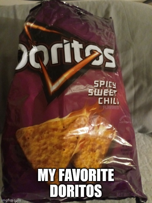 What's your favorite? | MY FAVORITE DORITOS | image tagged in doritos | made w/ Imgflip meme maker
