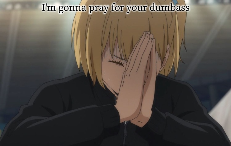 Yachi pray Blank Meme Template