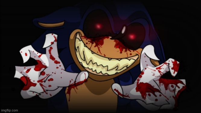 Sonic.exe, another old school creepypasta | image tagged in sonic exe | made w/ Imgflip meme maker
