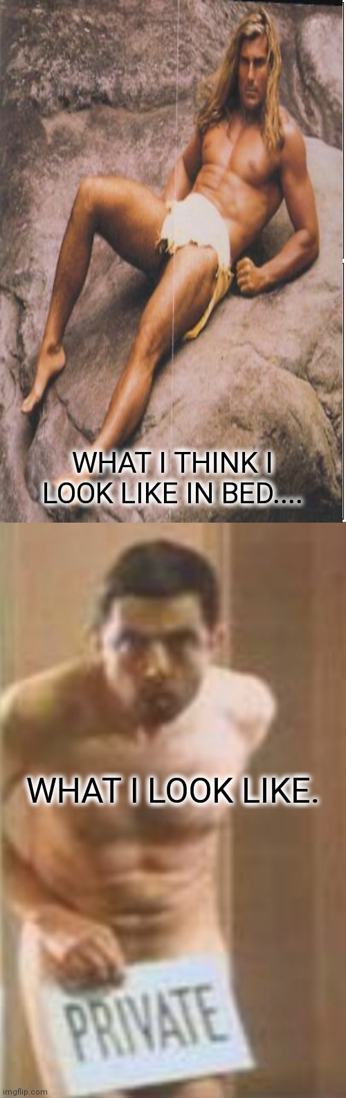 Fabio and Bean | WHAT I THINK I LOOK LIKE IN BED.... WHAT I LOOK LIKE. | image tagged in memes,blank comic panel 1x2 | made w/ Imgflip meme maker