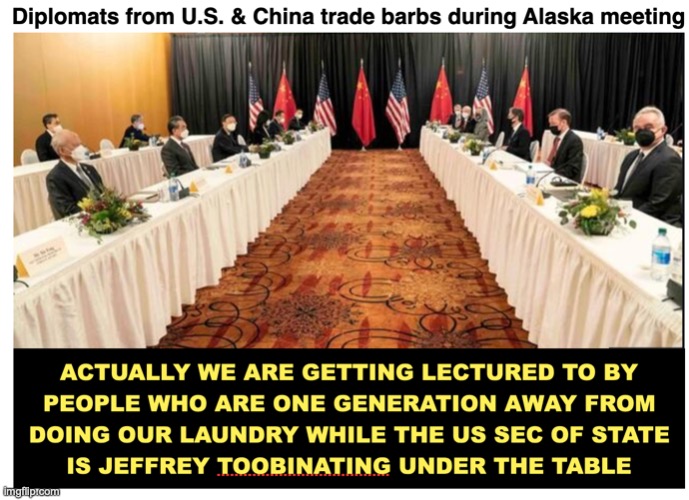 CCP lectures US | image tagged in china-us meeting alaska | made w/ Imgflip meme maker