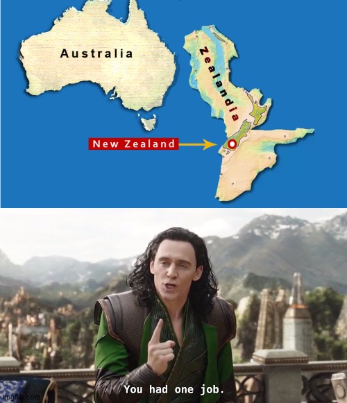 zealandia who crate it | image tagged in you had one job just the one | made w/ Imgflip meme maker