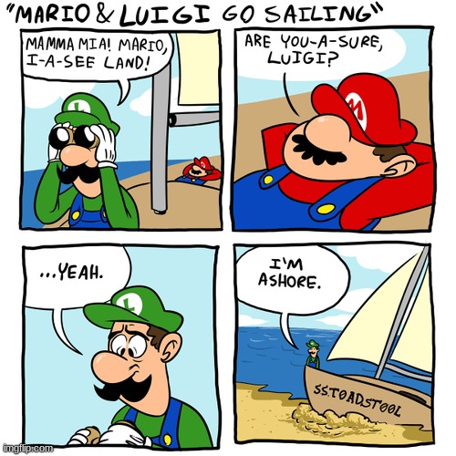 read with Italian accent | image tagged in comics/cartoons,mario,luigi,ashore | made w/ Imgflip meme maker