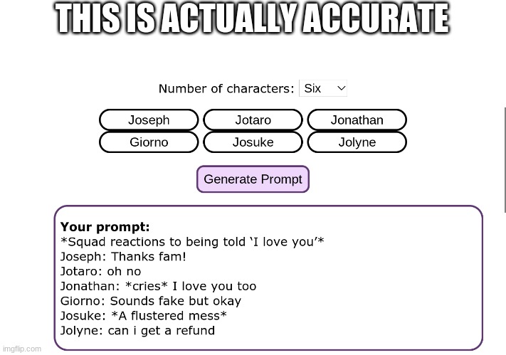 THIS IS ACTUALLY ACCURATE | image tagged in jojo's bizarre adventure,jojo meme,reactions | made w/ Imgflip meme maker
