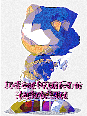 Sonic's Cartridge tilted because of your cursed bullsh*t Blank Meme Template