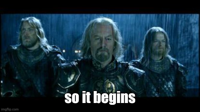 so it begins | so it begins | image tagged in so it begins | made w/ Imgflip meme maker