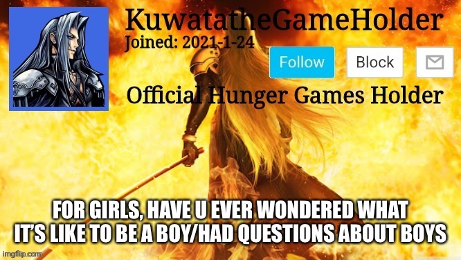 Idk I’m bored xd | FOR GIRLS, HAVE U EVER WONDERED WHAT IT’S LIKE TO BE A BOY/HAD QUESTIONS ABOUT BOYS | made w/ Imgflip meme maker