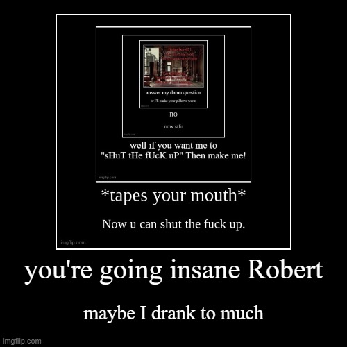 image tagged in funny,demotivationals | made w/ Imgflip demotivational maker