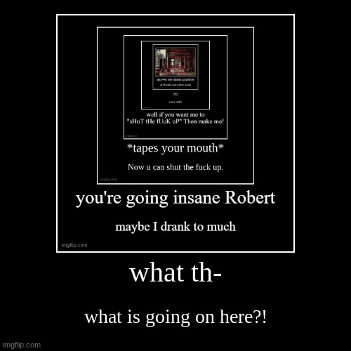 image tagged in funny,demotivationals | made w/ Imgflip demotivational maker