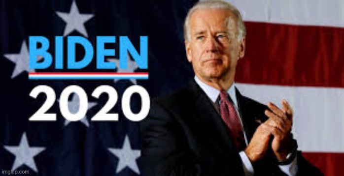 Biden 2020 | image tagged in biden 2020 | made w/ Imgflip meme maker